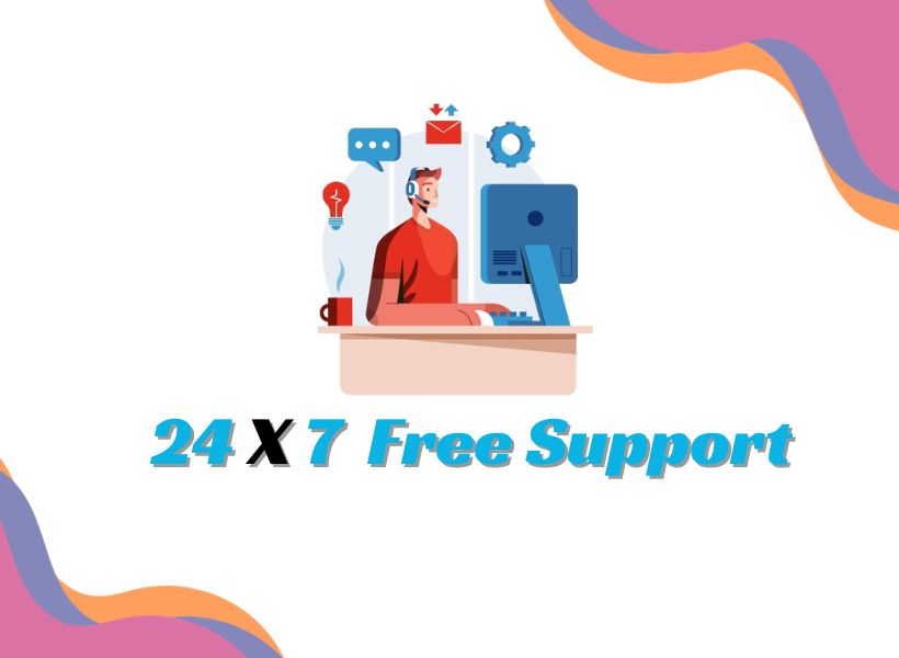 24 x 7 Free Support